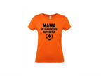 T-shirt met korte mouwen Mama – De Fanatiekste Supporter! 🧡⚽